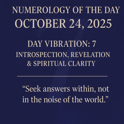🔢 Numerology of the Day – October 24, 2025