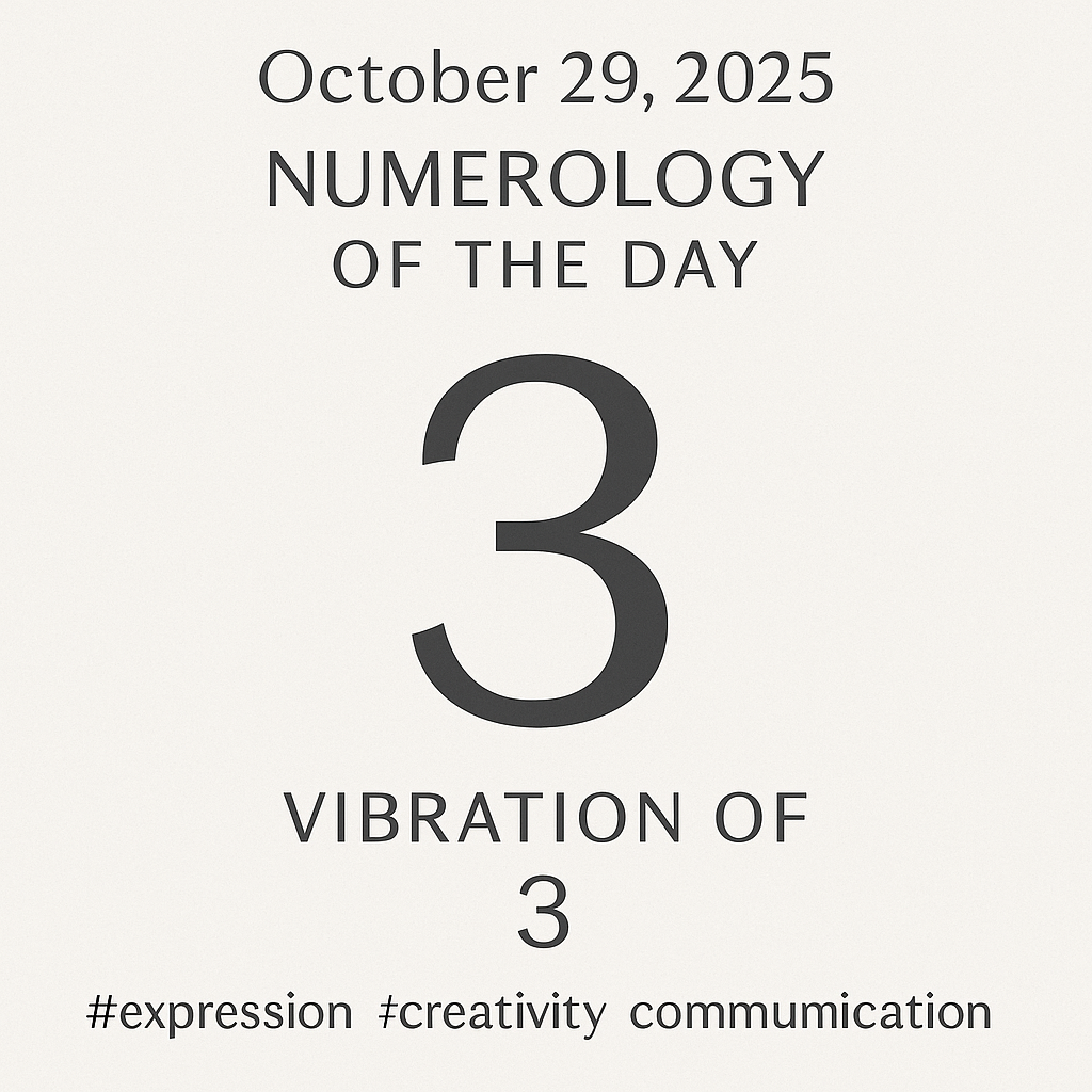 Daily Numerology – October 29, 2025 (Vibration 3)