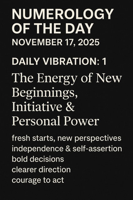 🔮 Numerology of the Day – November 17, 2025