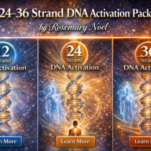 🌟 12–24–36 Strand DNA Activation Series by Rosemary Noel